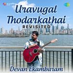 Uravugal Thodarkathai - Revisited