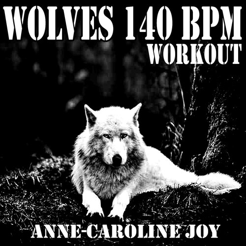 Wolves 140 BPM Workout (Selena Gomez, Marshmello covered 140 BPM)_poster_image