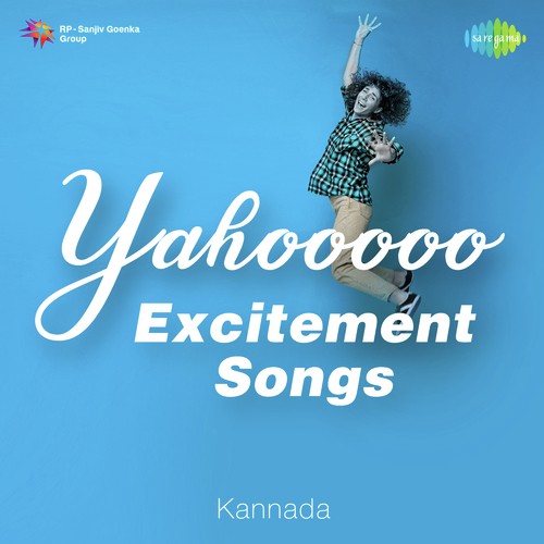 Yahooooo Excitement Songs - Kannada