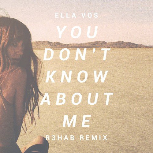 You Don't Know About Me (R3hab Remix)