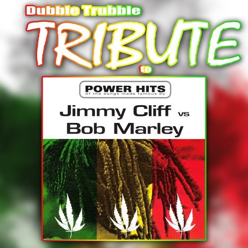 A Tribute To - Jimmy Cliff vs. Bob Marley