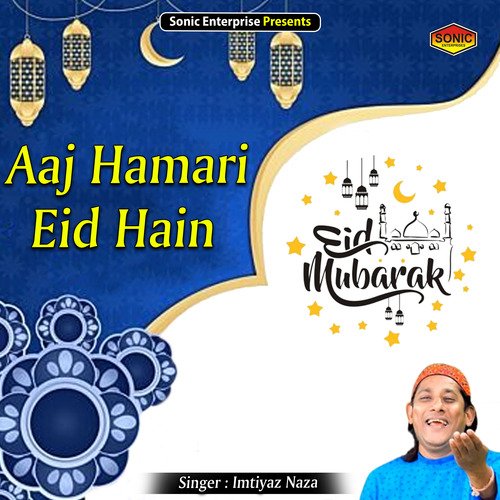 Aaj Hamari Eid Hain (Islamic)