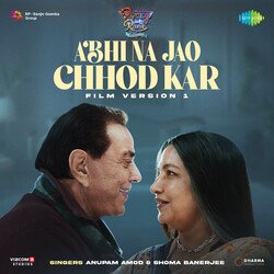 Abhi Na Jao Chhod Kar - Film Version 1 (From &quot;Rocky Aur Rani Kii Prem Kahaani&quot;)-JhguAz1FTnU