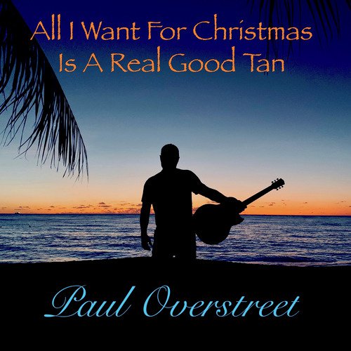 All I Want for Christmas Is a Real Good Tan_poster_image