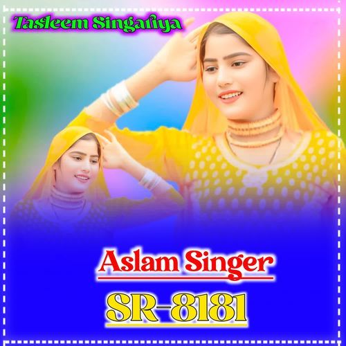 Aslam Singer Sr 8181