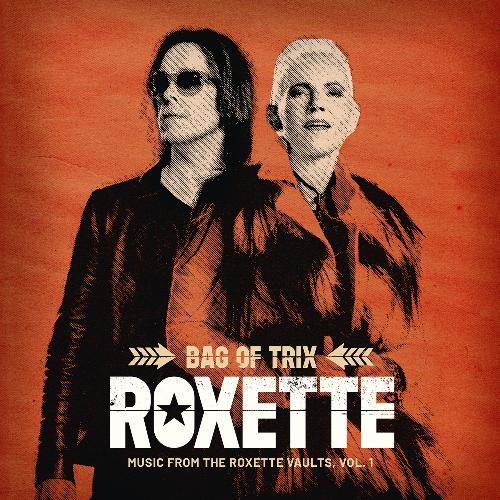 Bag Of Trix Vol. 1 (Music From The Roxette Vaults)