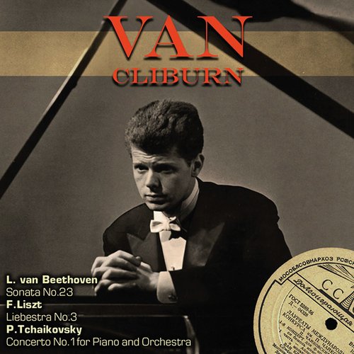 Beethoven: Sonata No. 23 - Liszt: Liebesträume No. 3 - Tchaikovsky: Concerto No. 1 for Piano and Orchestra