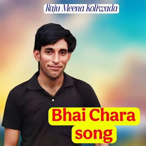 Bhai Chara Song