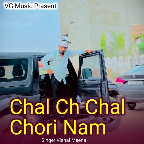 Chal Ch Chal Chori Nam