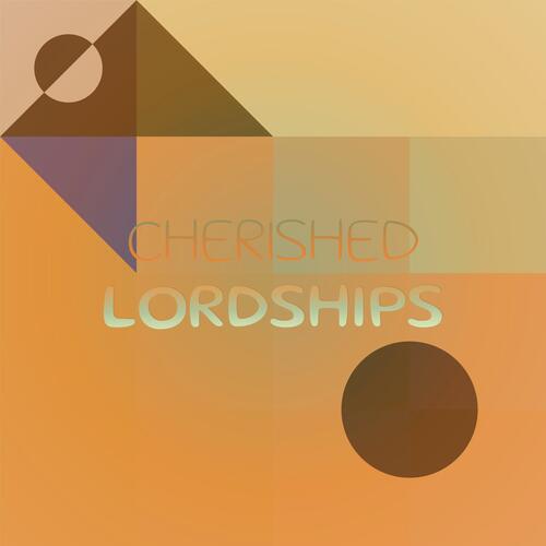 Cherished Lordships