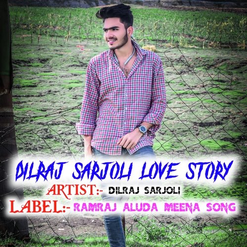 Dilraj Sarjoli Love Story