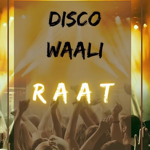 Disco Waali Raat