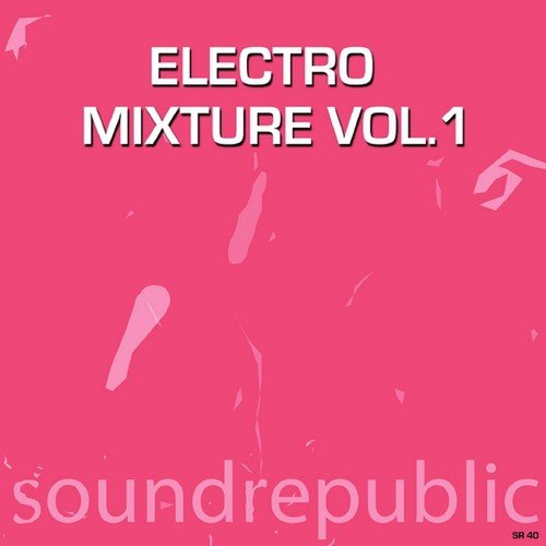 Electro Mixture, Vol. 1