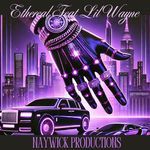 Ethereal (feat. Lil Wayne)