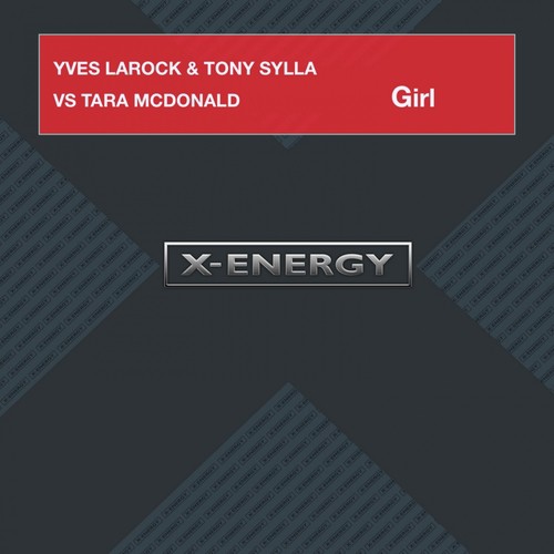 Girl (Yves Larock & Tony Sylla Vs Tara Mcdonald)