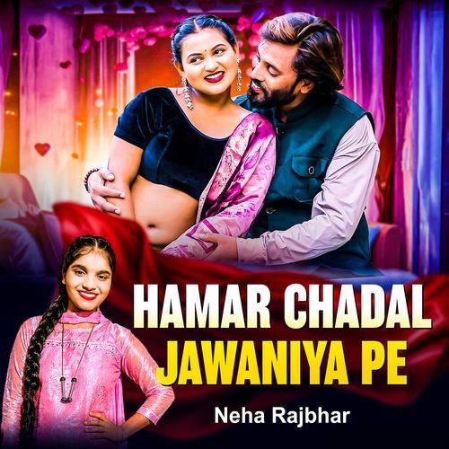 Hamar Chadal Jawaniya Pe