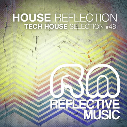 House Reflection #48 (Tech House Selection)