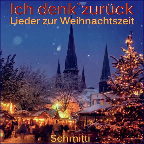 Ich denk' zurück (Lieder zur Weihnachtszeit)