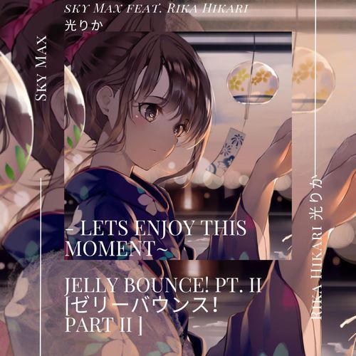 Jelly Bounce!, Pt. 2 (feat. Rika Hikari)