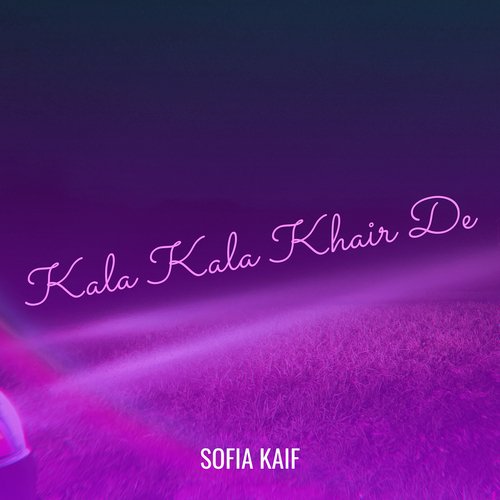 Kala Kala Khair De