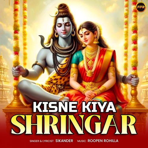 Kisne Kiya Shringar