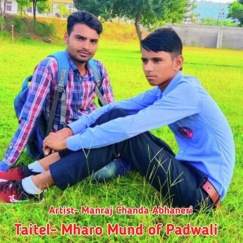 Mharo Mund of Padwali (Manraj Meena)