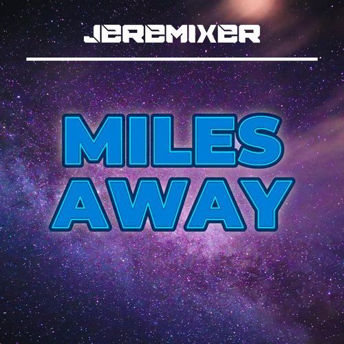 Miles Away (Instrumental Mix)