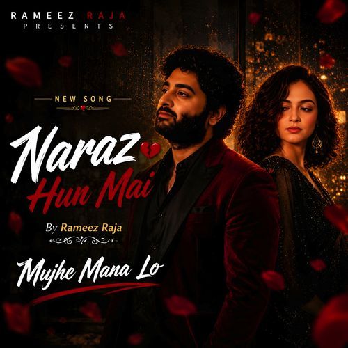 Naraz Hun Main - Mujhe Aakar Mana Lo