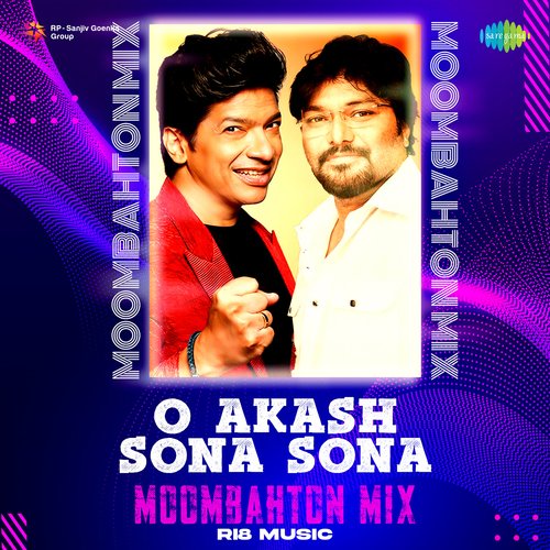 O Akash Sona Sona - Moombahton Mix