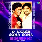 O Akash Sona Sona - Moombahton Mix