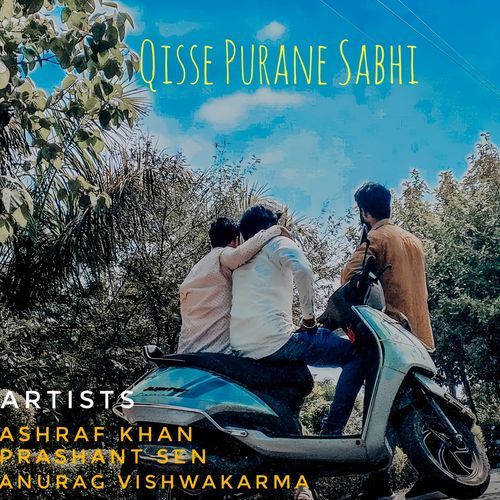 Qisse Purane Sabhi (Feat. Anurag Vishwakarma, Prashant Sen)