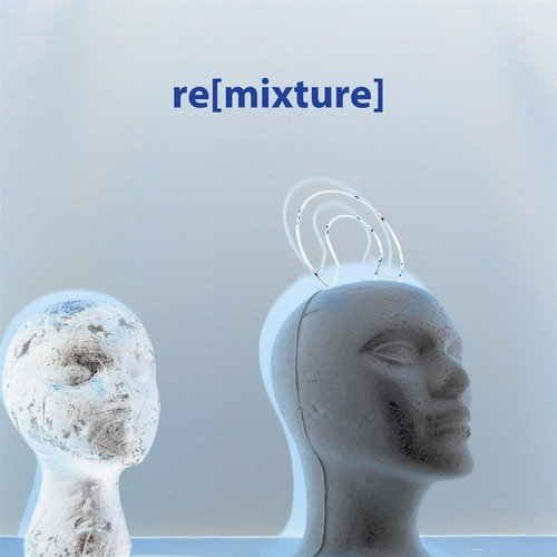 Re[mixture]