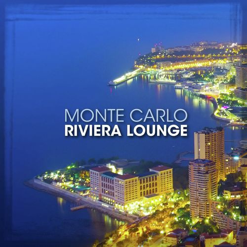 Riviera Lounge: Monte Carlo (Bossa Nova Selection for Exclusive People)