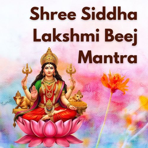 Shree Siddha Lakshmi Beej Mantra