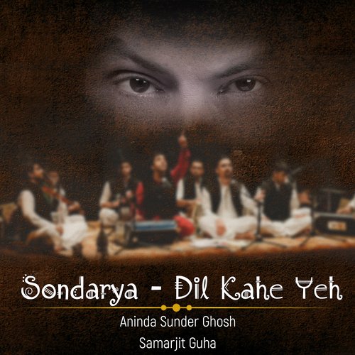 Sondarya - Dil Kahe Yeh