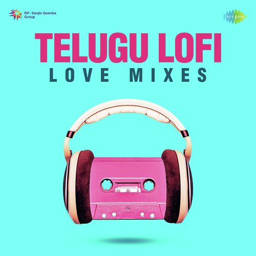 Telugu Lofi Love Mixes