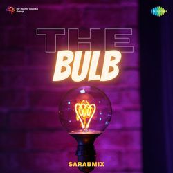 The Bulb - SarabMix-CAUtUAZndVI