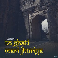 To Ghati Meri Jhuriye-Ai4BYhJHBnU