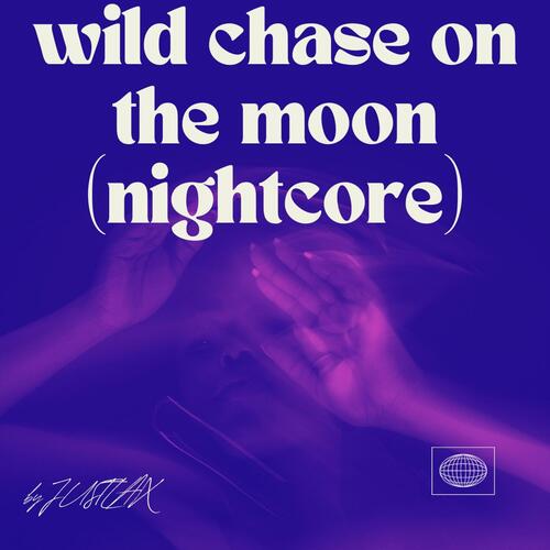 Wild Chase On the Moon (Nightcore Remix)