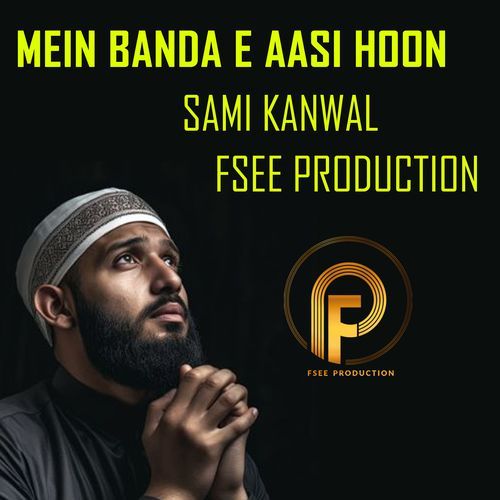 mein banda e aasi hoon