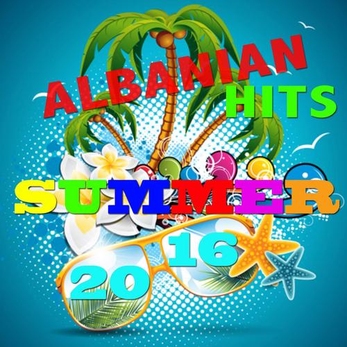 Albanian Summer Hits 2016