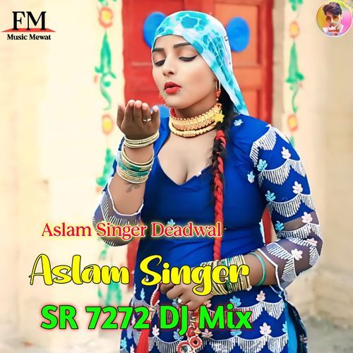 Aslam Singer SR 7272 DJ Mix