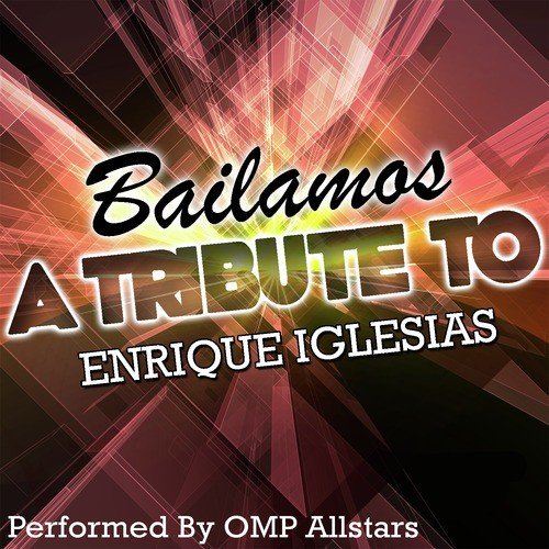 Bailamos: A Tribute to Enrique Iglesias