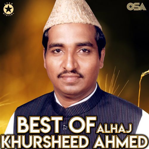 Best Of Alhaj Khursheed Ahmed