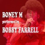 Boney M performed by Bobby Farrell