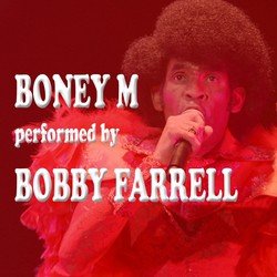Boney M performed by Bobby Farrell