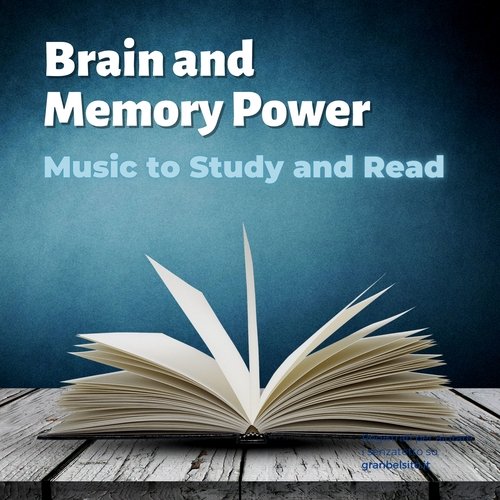 Brain and Memory Power - Music to Study and Read