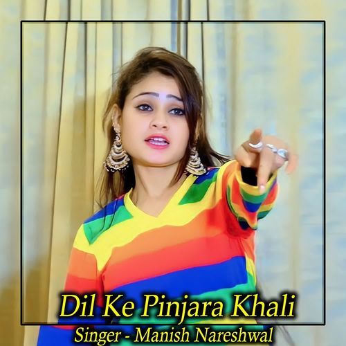 Dil Ke Pinjara Khali