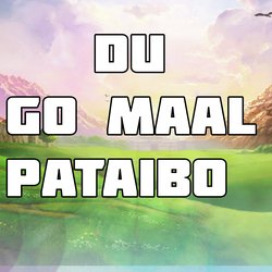Du Go Maal Pataibo