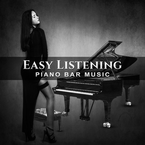 Easy Listening Piano Bar Music (Relaxing Jazz Piano, Background Dinner Music, Ambient Cafe Music, Mood Elevation, Smooth Sounds, Chilled Jazz)